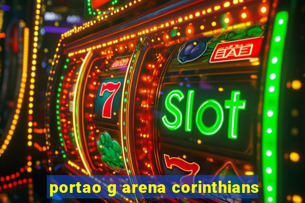 portao g arena corinthians